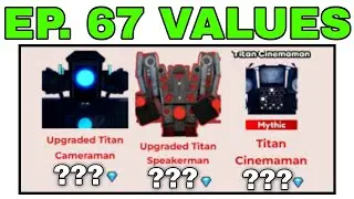 Episode 67 Value List UPDATED! (Toilet Tower Defense)