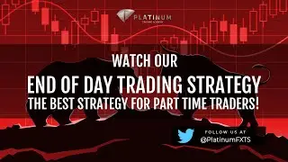 END OF DAY TRADING STRATEGY - THE BEST STRATEGY FOR PART-TIME TRADERS!