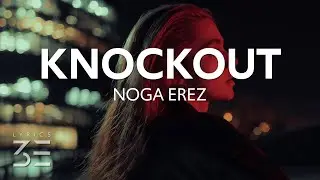 Noga Erez - Knockout (Against the Machine) [Lyrics]