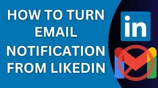 How To Turn Off Email Notifications From Linkedin | Email Notifications Off Linkedin (2024)