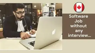 I GOT FIRST SOFTWARE JOB WITHOUT APPLYING IN CANADA. This is How!