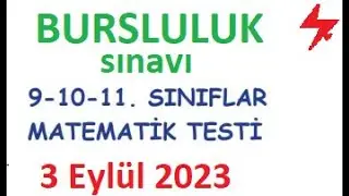 Bursluluk Sınavı | 9. Sınıf, 10. Sınıf, 11. Sınıf | Matematik Testi soruları çözümleri | 2023 Eylül
