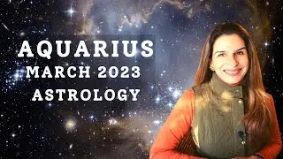 Aquarius March 2023 Monthly Astrology Horoscope | Tarot by Anisha