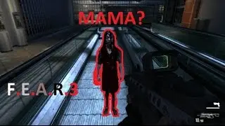 F.E.A.R. 3#3-НАШЛИ НАШУ МАМУ???