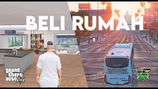 SUPIR BUS BELI RUMAH-GTA 5 ROLPLAY