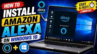 How To Install Amazon Alexa On Windows 10 Pc | 2020