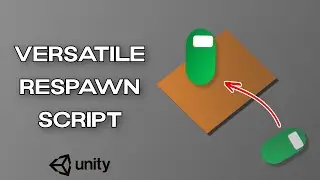 How to Make a Versatile Unity Respawn Script