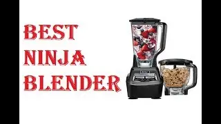 Best Ninja Blender 2021