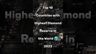 Top 10 Countries with Highest Diamond Reserve in the World || #shorts #fact #diamond