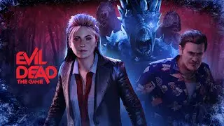 EVIL DEAD: The Game ● стрим