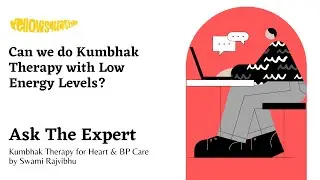Can we do Kumbhak Therapy if we have low energy levels? | Ask the Expert