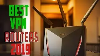 Top 5 best VPN routers review | 100% Safe and Fast routers