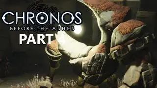 It's All About Mechanics! - Chronos: Before The Ashes [Playthrough] (PART 4 | HEROIC)