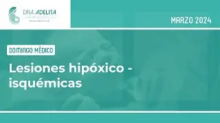 Lesiones hipóxico - isquémicas