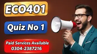 ECO401 Quiz NO 1 fall 2023 || ECO401 Quiz Lec(1-09) || Eco401 Quiz 100% Correct
