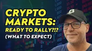 Crypto Markets: Ready To Rally?!? (What To Expect)