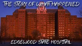 Edgewood State Hospital | What Happened