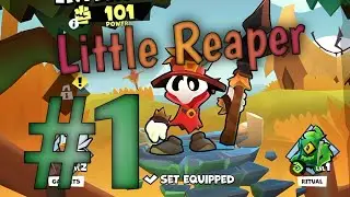 🤠Начало путешествий👣 #1 Little Reaper