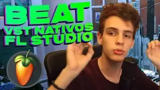 MAKING A BEAT WITH FL STUDIO NATIVE VSTs