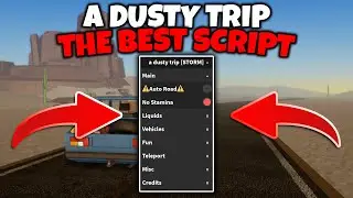 A DUSTY TRIP Script / Hack (Auto Road / Infinite Stamina / Infinite Distance) *PASTEBIN 2024*