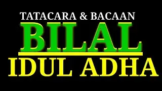 BILAL IDUL ADHA ‼cara menjadi bilal sholat idul adha full teks by. kang zuhri wafa