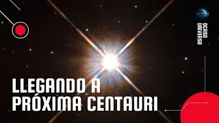 CUANTO TARDAMOS en llegar a proxima centauri