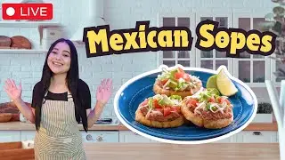 🔴#LIVE COOKING WITH C&C! SOPES! #Cooking #Food #Foodies #Sopes #MexicanFood #Mukbang #EnVivo