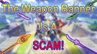 💰🔥 The Weapon Banner In Genshin Impact Is A SCAM! 🤬