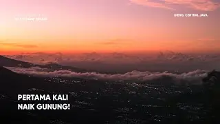 Pengalaman Pertama Naik Gunung!