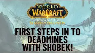 First Steps in to Deadmines with Shobek! - Sham Tank Gameplay