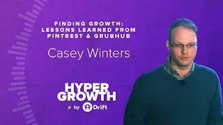 Casey Winters | Finding Growth: Lessons From Pinterest & Grubhub | Hypergrowth 2017