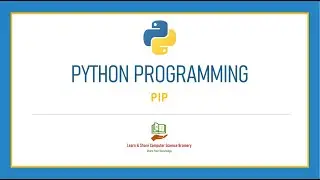Python Programming - 17 - PIP - Package Installer for Python| Python Programming in Tamil