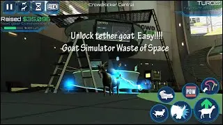 How to unlock tether goat (Goat simulator Waste of Space)
