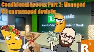 Conditional Access Part 2: Managed VS unmanaged devices