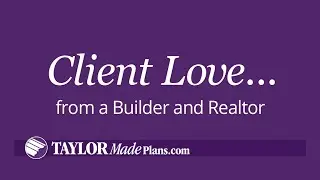 Builder and realtor testimonial for a new house plan designed by Lynn Taylor