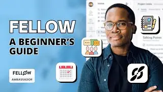 How to Use Fellow to Organize Your Meetings: A Beginner's Guide