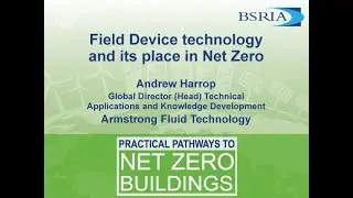 BSRIA Conference 2021: Andrew Harrop, Field Device technology and its place in Net Zero.