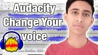 How To Change Your Voice In Audacity | Audacity Tutorial #1 | By Aayush Technical