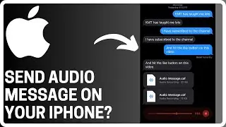 How To Send Audio Messages On iPhone - Full Guide