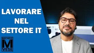 Lavorare nell'IT - Percorsi di Formazione, Certificazione e Carriera