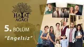 Hayat Ağacı Engelsiz 5.Bölüm