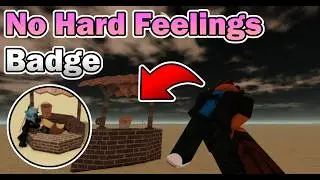 Do you have the No Hard Feelings badge? | A Dusty Trip