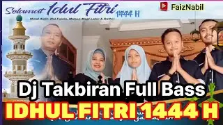 TAKBIR IDUL FITRI NONSTOP FULL BEDUG | DJ TAKBIRAN TERBARU 2023 FULL BASS EDISI IDUL FITRI 1444 H