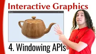 Interactive Graphics 04 - Windowing APIs