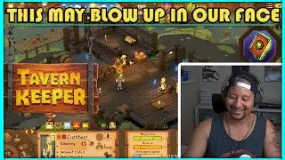 Will Our Business BLOW UP In The End?! (Tavern Keeper) #2/2