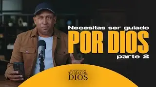 You Need to Be Led by God | Part 2 | Starting Your Day with God | Pastor Juan Carlos Harrigan