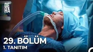 Deha 29. Bölüm 1. Tanıtım - 