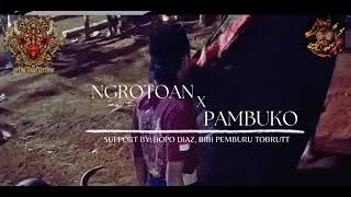DJ BANTENGAN PUTRO SINGO SENTONO |NGROTOAN x PAMBUKO