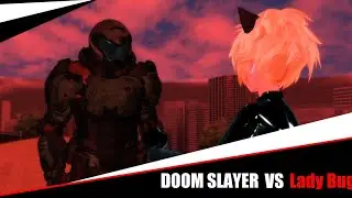 Doom Slayer vs Ledy Bug and Cat Noir(Part2)