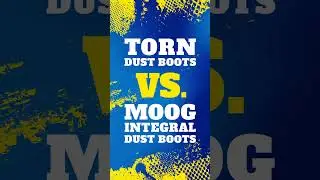 Torn Dust Boots vs MOOG Integral Dust Boots | MOOG Parts